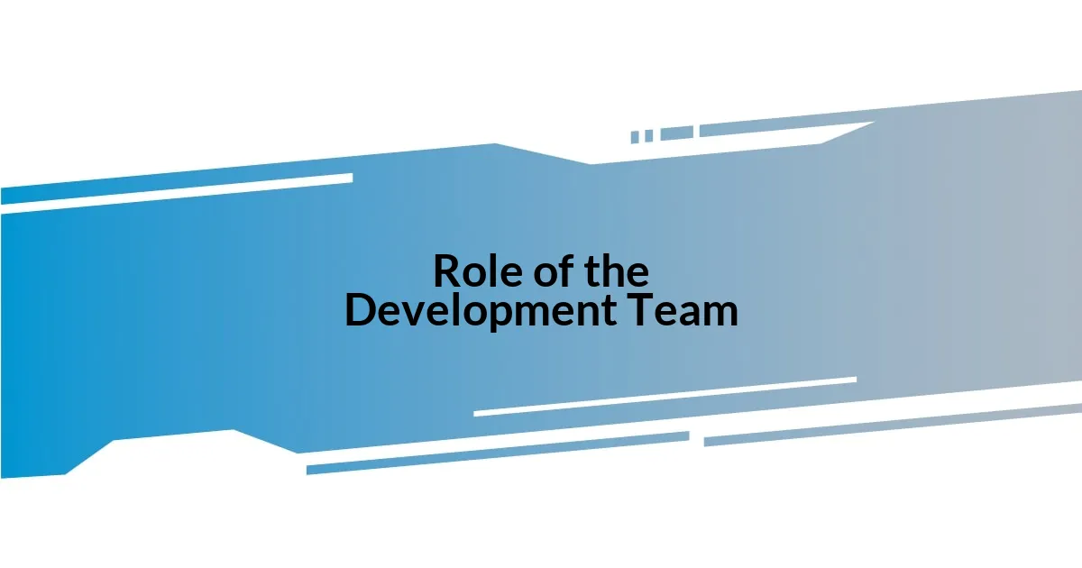 Role of the Development Team